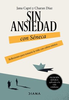 sin ansiedad con seneca (ebook)-jana capri-charan diaz arquillo-9788411191647