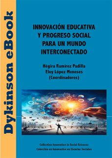 innovacion educativa y progreso social para un mundo interconectado. (ebook)-hegira ramírez padilla-9788411229647