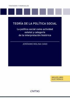 civitas: teoria de la politica social.la politica social como actividad estatal y categoria en la interpretacion historica-jeronimo molina-9788411256247