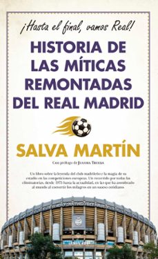 historia de las miticas remontadas del real madrid-salva martin-9788411312547