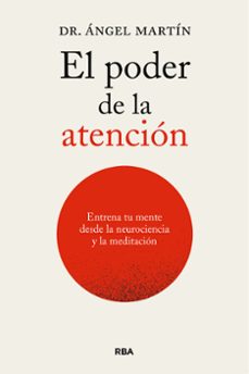 el poder de la atencion. entrena tu mente desde las neurociencias y la meditacion-9788411326247