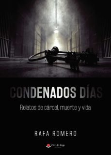 condenados dias (ebook)-rafael romero-9788411455947