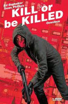 kill or be killed omnibus-ed brubaker-sean phillips-9788411508247