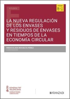 la nueva regulacion de los envases y residuos de envases en tiemp os de la economia circular-inmaculada revuelta perez-9788411627047