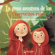 la gran aventura de los caperucitos rojos-cristina campabadal-9788411990547