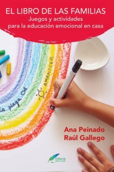 el libro de las familias. juegos y actividades para la educacion emocional en casa-ana peinado-raul gallego-9788412105247