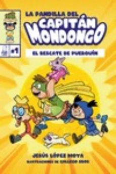 la pandilla del capitan mondongo 1: el rescate de puerquin-9788412181647