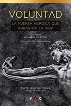 voluntad, la fuerza heroica que arrastra la vida-9788412250947