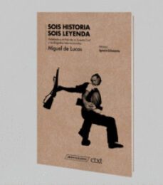 sois historia. sois leyenda-miguel de lucas-9788412524147