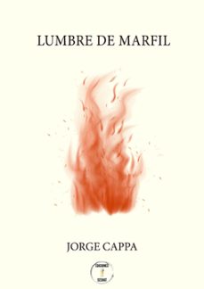lumbre de marfil-jorge cappa-9788412527247