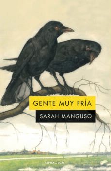 gente muy fria-sarah manguso-9788412577747
