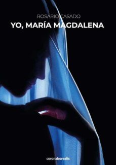 yo, maria magdalena-rosario casado-9788412592047