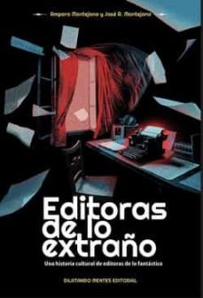 editoras de lo extraño-amparo montejano-jose r. montejano-9788412621747