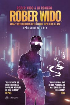 rober wido, vida y reflexiones del ultimo tipo con clase-rober wido-jd romero-9788412625547