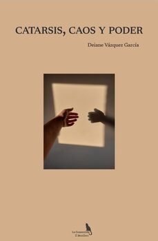 catarsis, caos y poder-deiane vazquez garcia-9788412715347