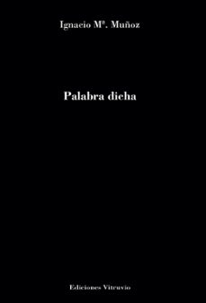 palabra dicha-ignacio maria muñoz-9788412725247