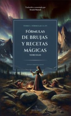 fórmulas de brujas y recetas mágicas tomo i: fórmulas 1 a 371-swami manuel-9788412761047