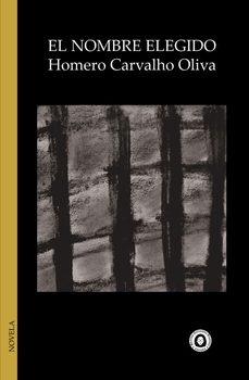 el nombre elegido-homero carvalho oliva-9788412988147