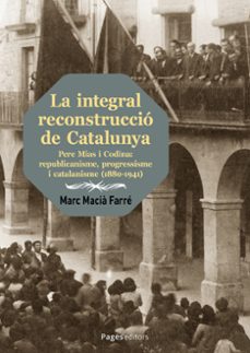 la integral reconstrucció de catalunya-marc macia farre-9788413036847