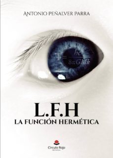 l.f.h la funcion hermetica-antonio peñalver parra-9788413171647