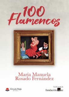 100 flamencos-maria manuela rosado fernandez-9788413384047