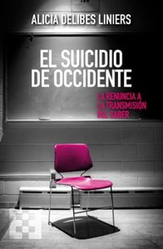 el suicidio de occidente-alicia delibes liniers-9788413391847