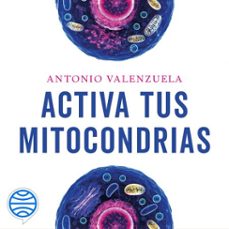 activa tus mitocondrias (audiolibro)-antonio valenzuela-9788413444147