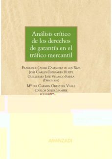 analisis critico de los derechos de garantia en el trafico mercantil-francisco j. camacho de los rios-9788413466347