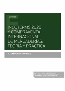incoterms 2020 y compraventa internacional de mercaderias: teoria y practica (papel + e-book)-9788413468747