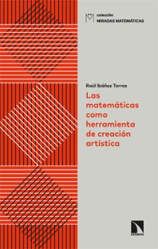 las matematicas como herramienta de creacion artistica (ebook)-9788413527147