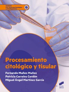 procesamiento citologico y tisular-fernando muñoz muñoz-9788413570747