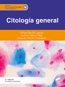citologia general (2ª edicion revisada y ampliada)-felipe ranilla lopez-aurora patino pata-gerardo patiño toledano-9788413572147