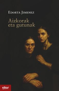 aizkorak eta gutunak-edorta jimenez ormaetxea-9788413604947