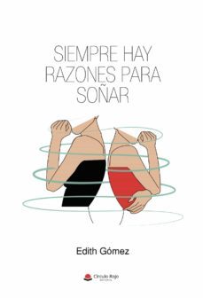 siempre hay razones para soñar-edith adriana gomez-9788413630847