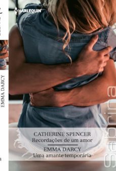 recordaçes de um amor - uma amante temporaria (ebook)-catherine spencer-emma darcy-9788413752747
