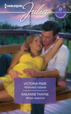 felicidad robada - amor esquivo (ebook)-victoria pade-raeanne thayne-9788413754147