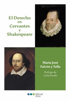el derecho en cervantes y shakespeare-maria jose falcon y tella-9788413811147