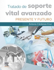 tratado de soporte vital avanzado. presente y futuro-antonio cardenas cruz-9788413826547