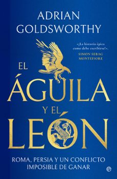 el aguila y el leon-adrian goldsworthy-9788413848747