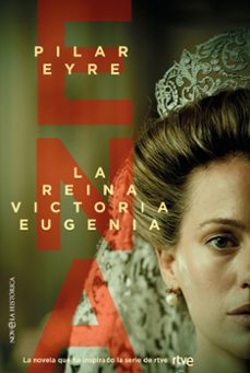 ena, la reina victoria eugenia-pilar eyre-9788413849447