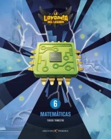 matematicas 6º primaria - generico (la leyenda del legado con lic encia digital incluida)-9788414034347