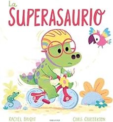 la superasaurio-rachel bright-9788414045947