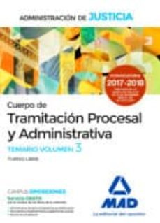 cuerpo de tramitacion procesal y administrativa (turno libre) de la administracion de justicia. temario volumen 3-9788414213247