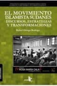 el movimiento islamista sudanes: discursos estrategias y transfor maciones-rafael ortega rodrigo-9788415009047