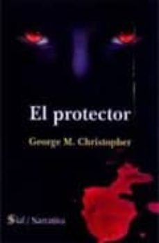 el protector-george m. christopher-9788415014447