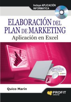 elaboracion del plan de marketing: aplicacion en excel con ejempl os-quico marin-9788415330547
