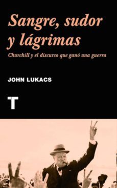 sangre, sudor y lã¡grimas (ebook)-john lukacs-9788415427247