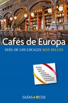 cafes de europa. guia de los locales mas bellos (ebook)-9788415563747