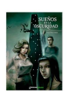 sueños en la oscuridad-sergio plaza vallejo-9788415565147