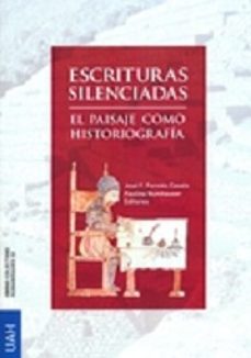 escrituras silenciadas el paisaje como historia-jose f. fornies casals-9788415595847